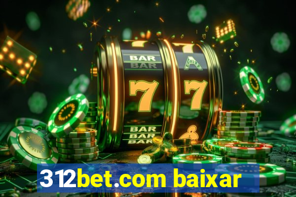 312bet.com baixar